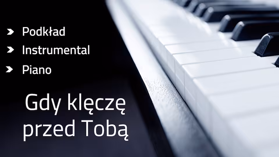 Gdy klęczę przed Tobą - podkład F-dur