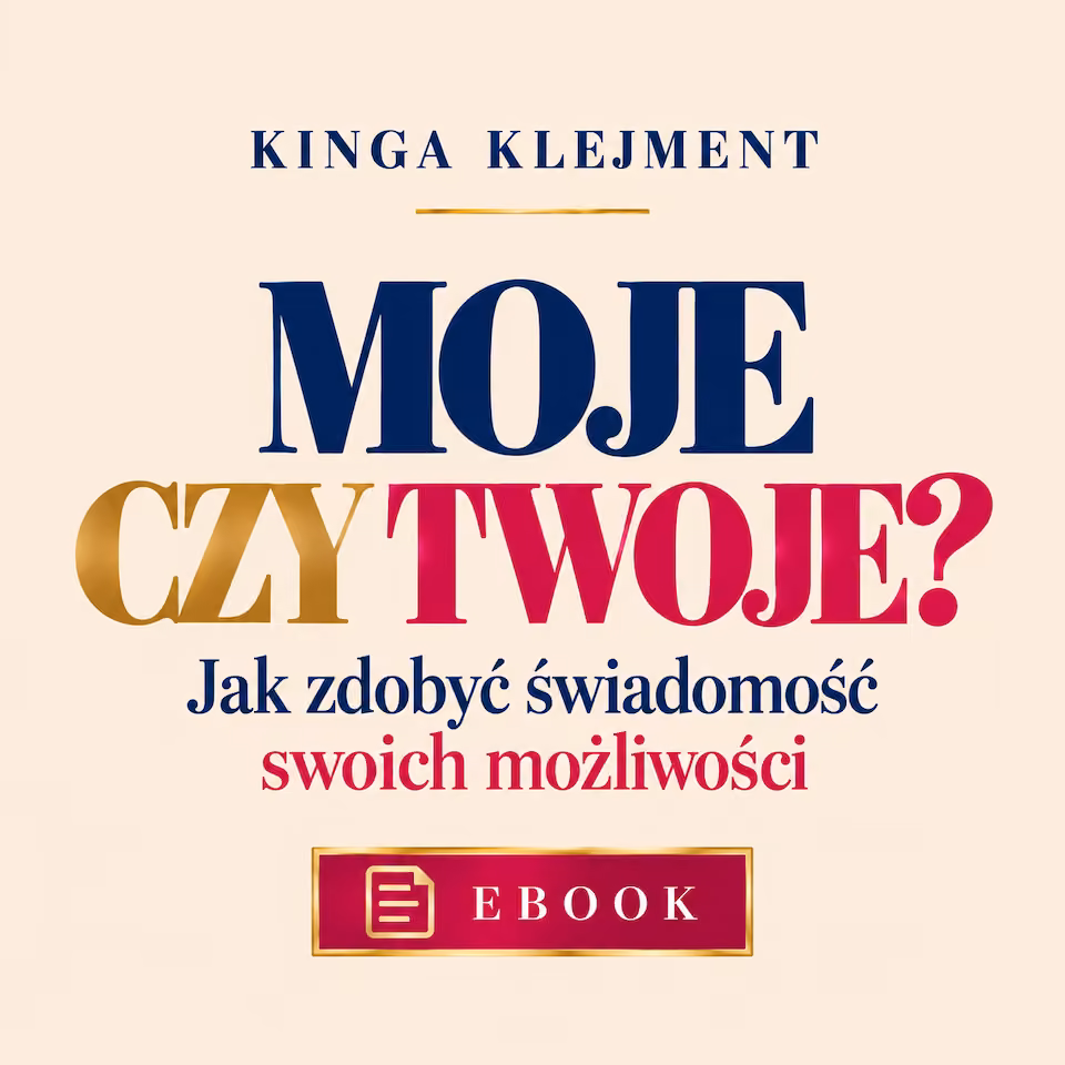 E-book | Moje czy Twoje? Jak zdobyć świadomość swoich możliwości