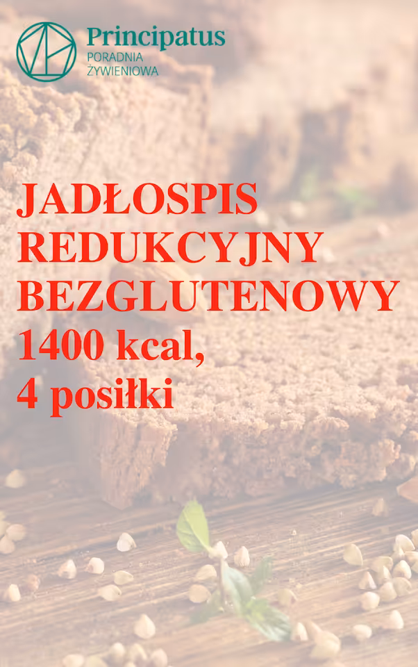 Bezglutenowy redukcyjny jadłospis 14 dni, 1400kcal, 4 posiłki dla ludzi zdrowych