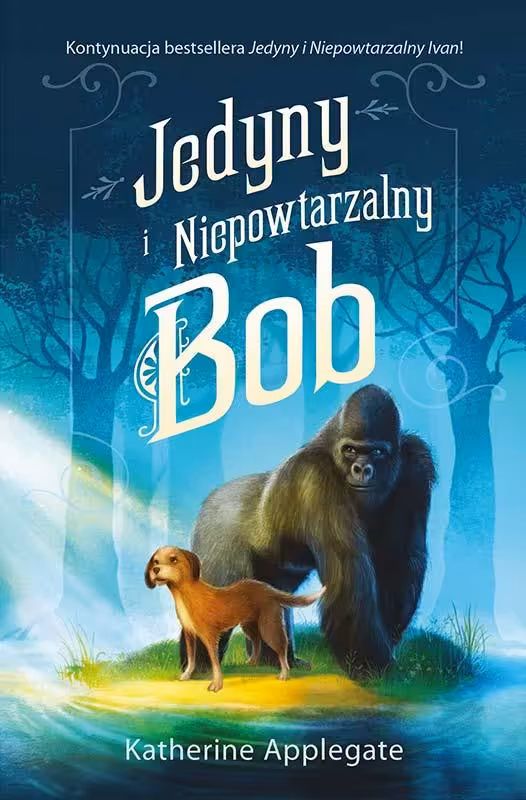 Jedyny i Niepowtarzalny Bob – OPRAWA TWARDA