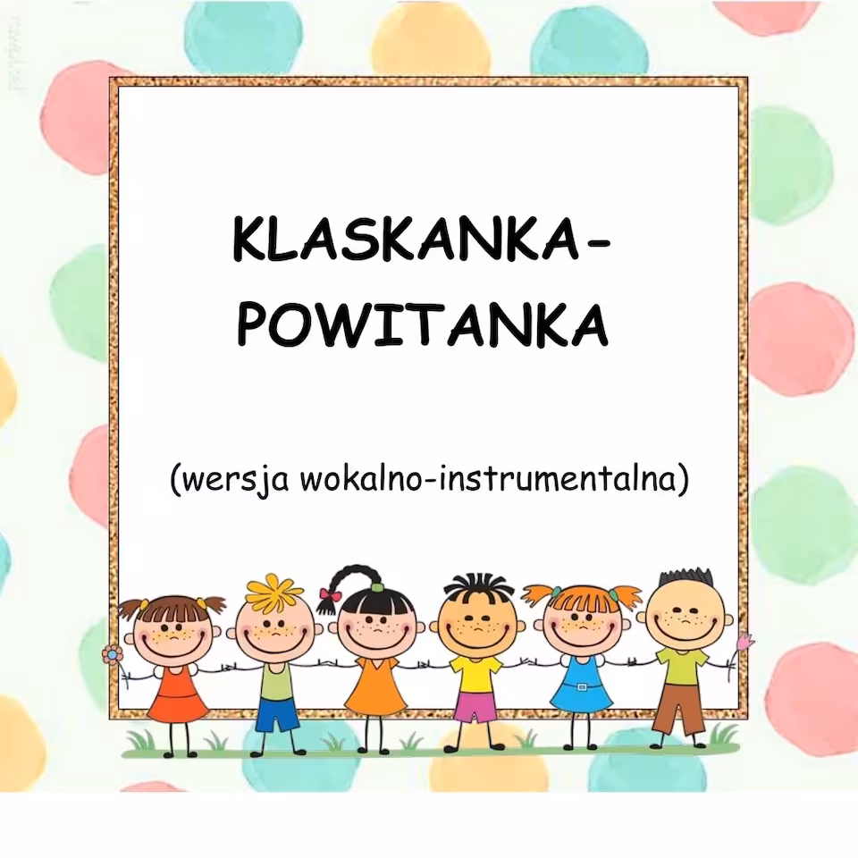 KLASKANKA - POWITANKA - wersja wokalno-instrumentalna