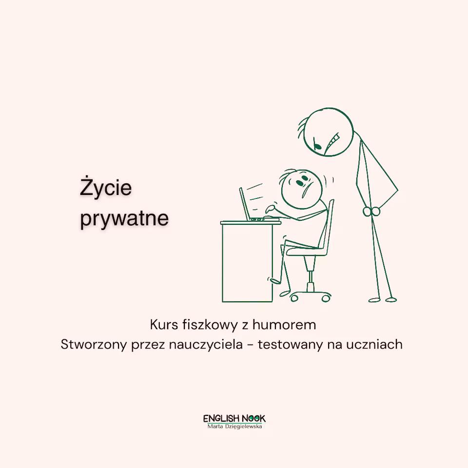Ogarnij angielski przed ósmą - Życie prywatne