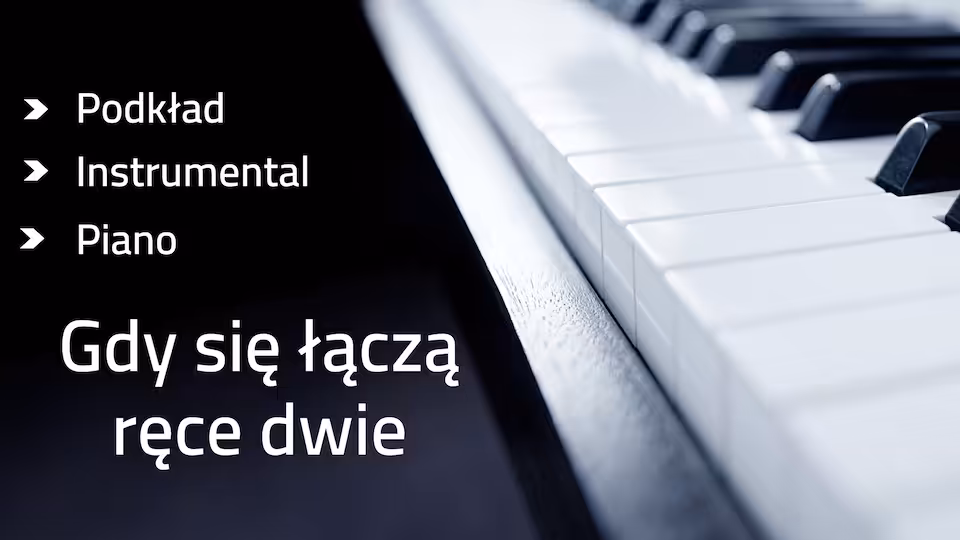 Gdy się łączą ręce dwie - podkład E-dur