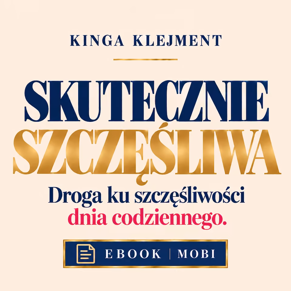 E-book | Skutecznie szczęśliwa. Droga ku szczęśliwości dnia codziennego. - książka MOBI