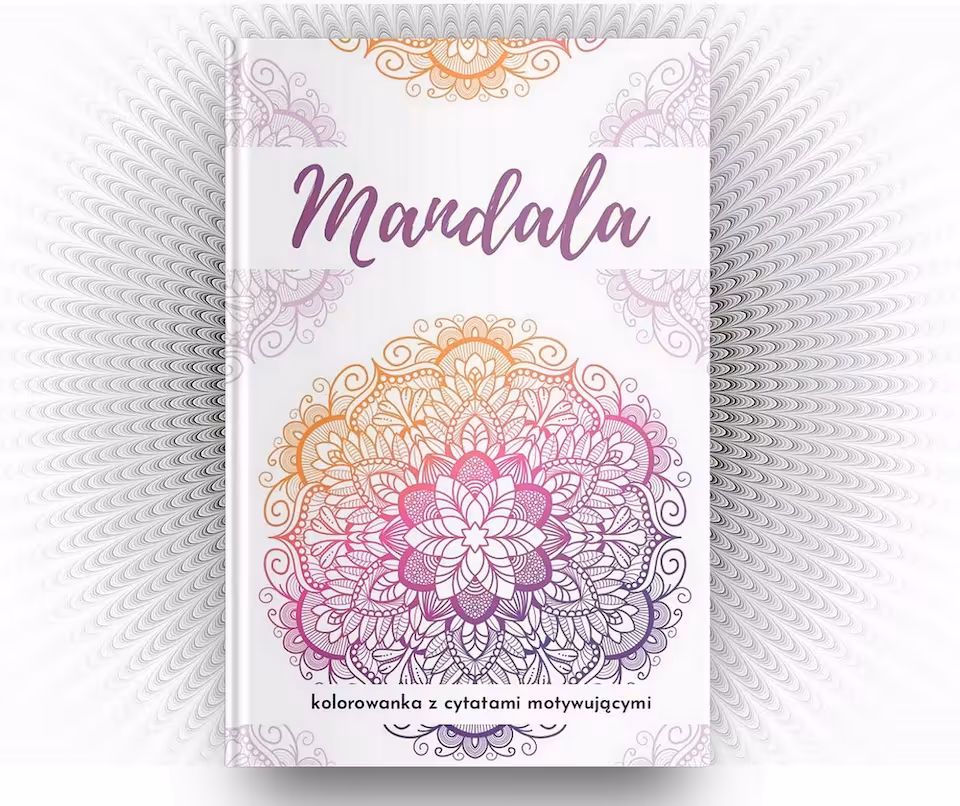Mandala. Kolorowanka z cytatami motywującymi. Książka
