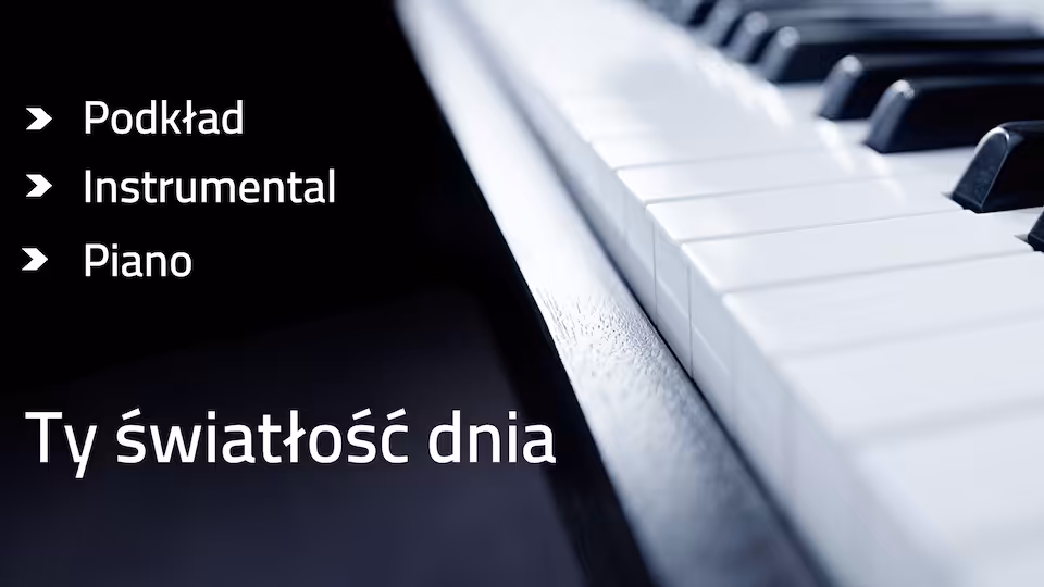 Ty światłość dnia - podkład D-dur
