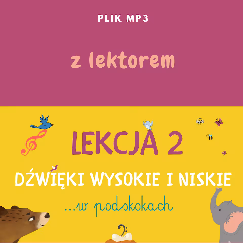 LEKCJA 2 - DŹWIĘKI WYSOKIE I NISKIE mp3