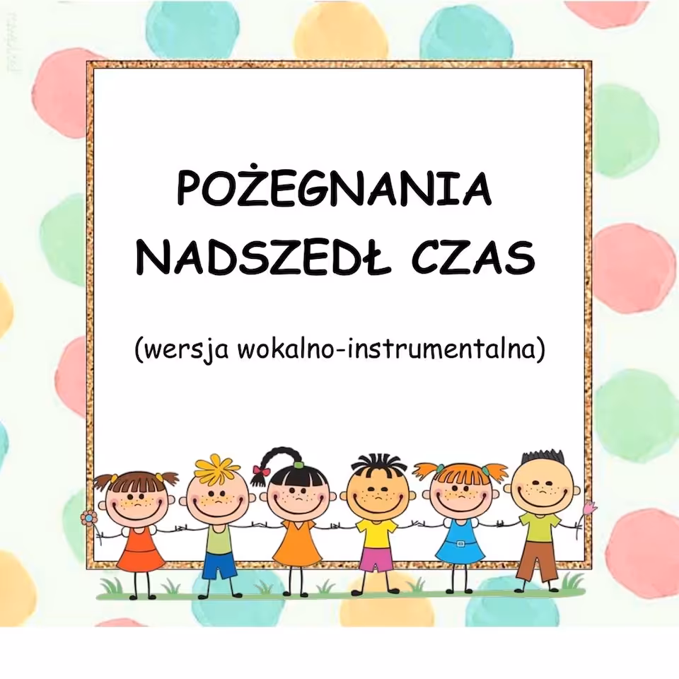 POŻEGNANIA NADSZEDŁ CZAS - wersja wokalno-instrumentalna