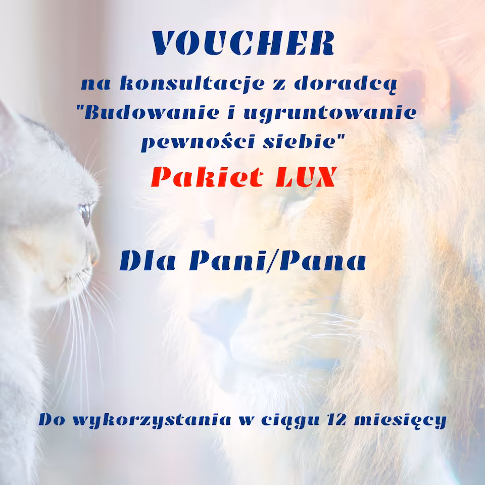 Voucher - Budowanie i ugruntowanie pewności siebie- konsultacje - pakiet LUX