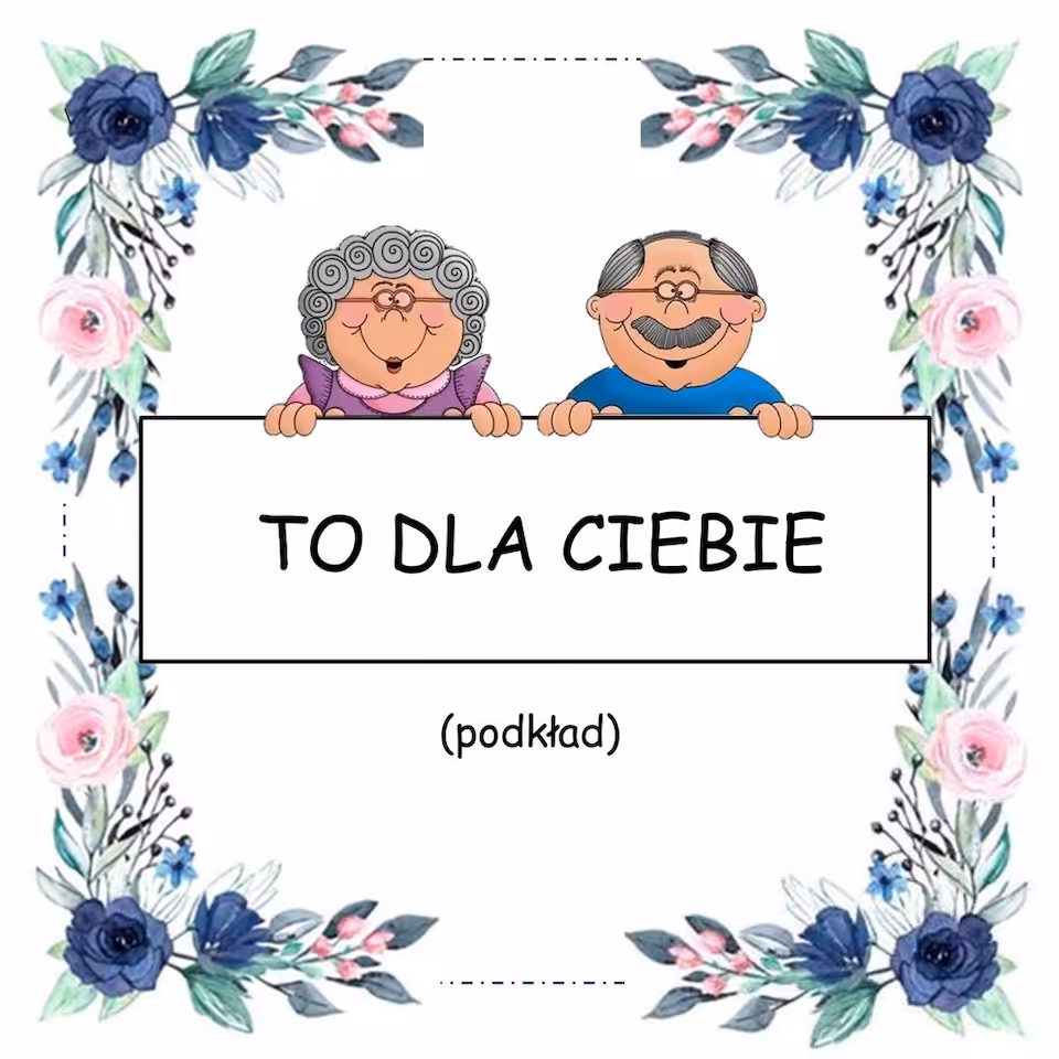 TO DLA CIEBIE - podkład