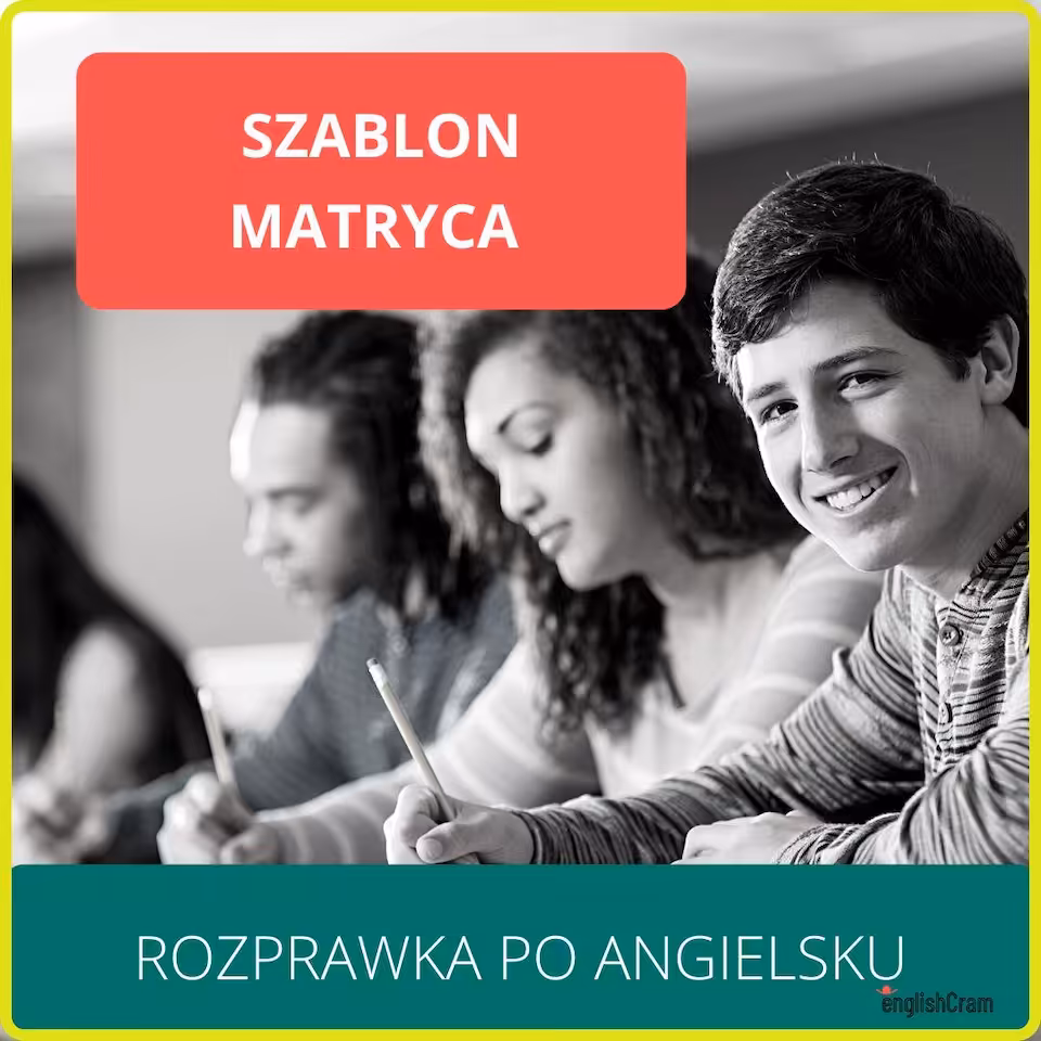 ROZPRAWKA PO ANGIELSKU  SZABLON MATRYCA  rozwiń opis...