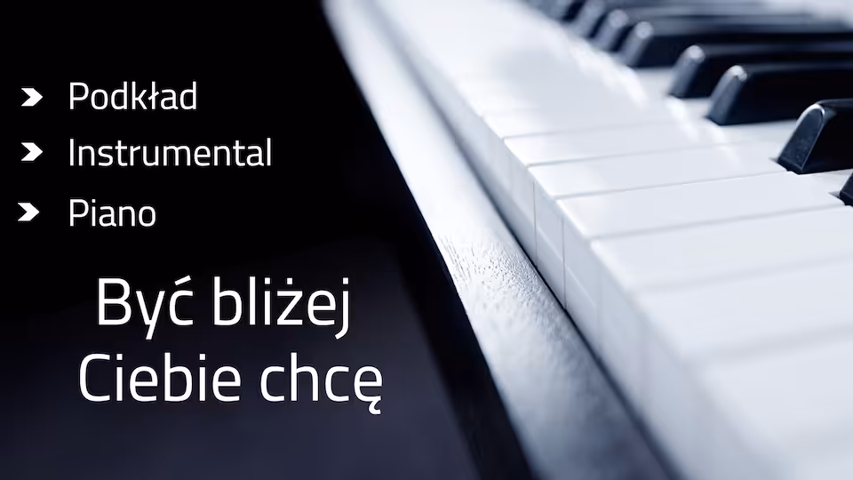 Być bliżej Ciebie chcę - podkład C-dur