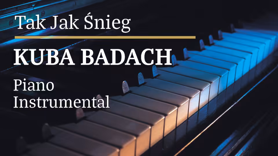 Kuba Badach - Tak Jak Śnieg