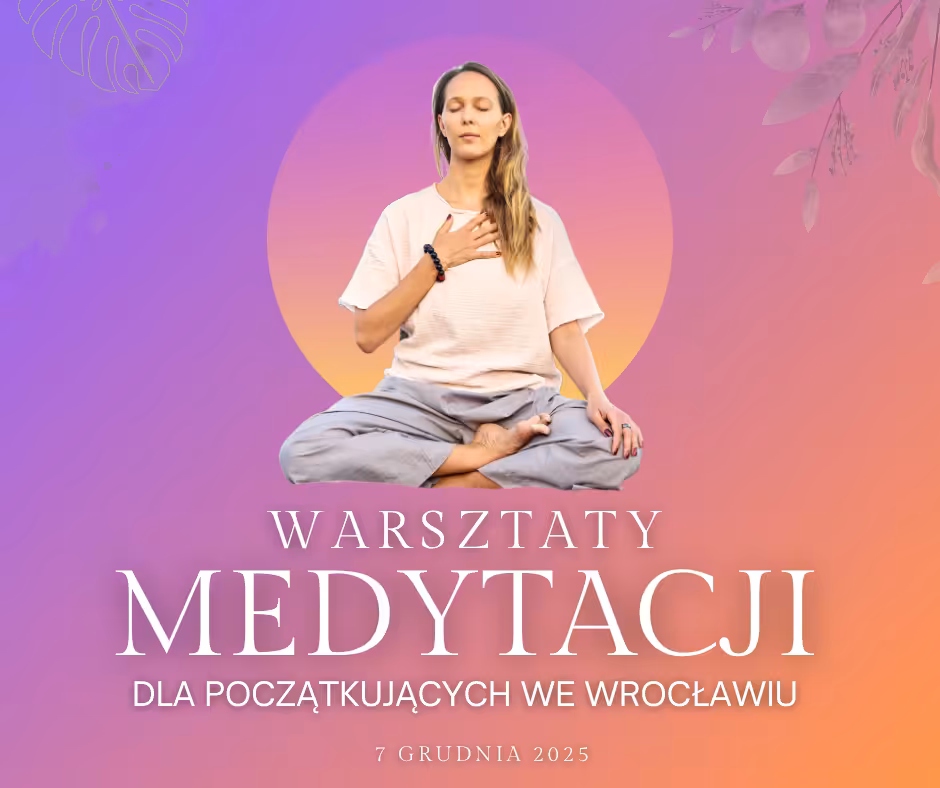 Rezerwacja miejsca na warsztaty medytacji we Wrocławiu 7 grudnia