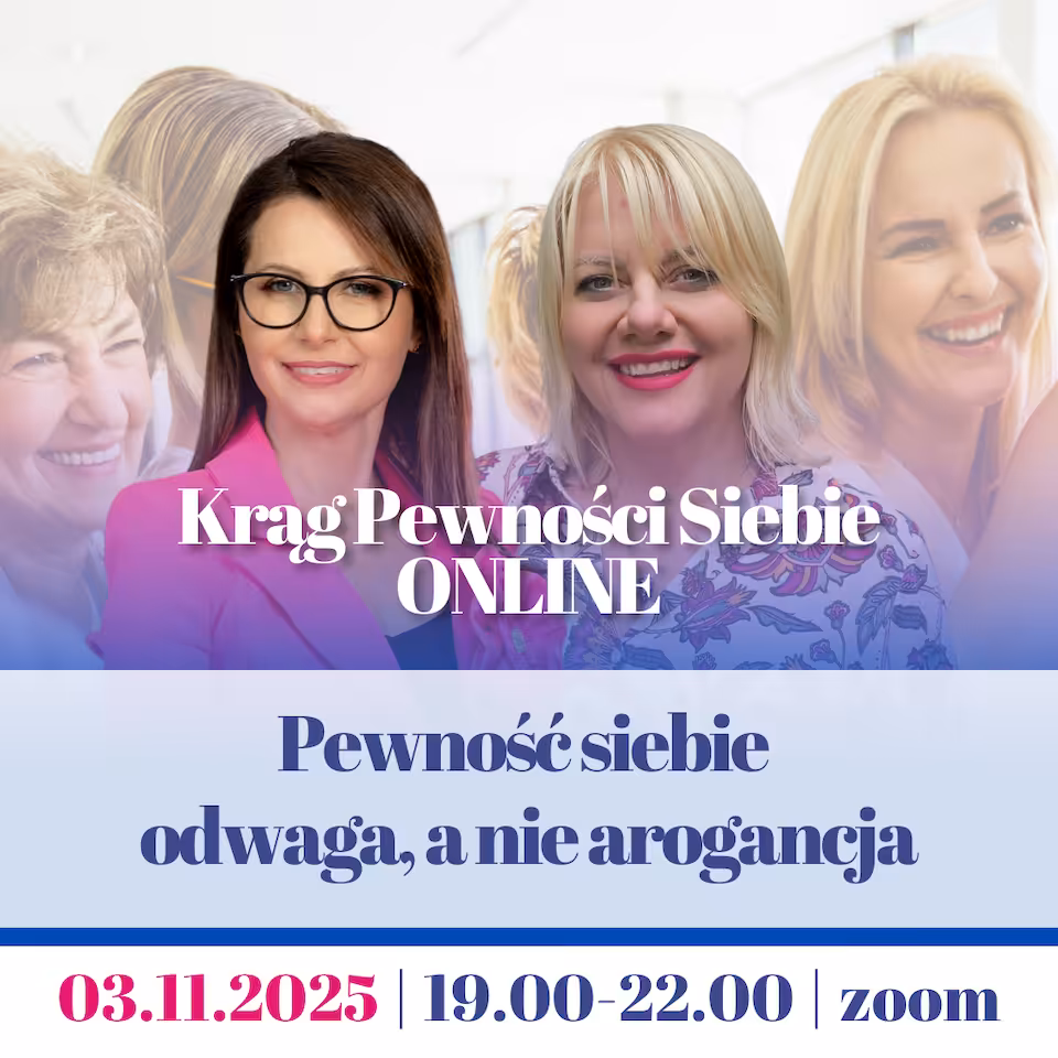 Pewność siebie – odwaga, a nie arogancja - Krąg Pewności Siebie ONLINE | 03.11.2025