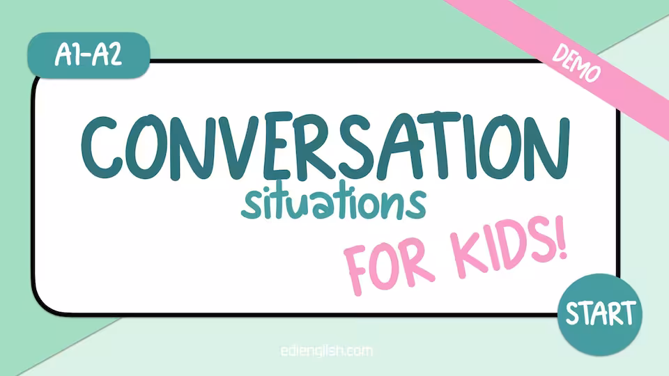 Conversation situations for KIDS