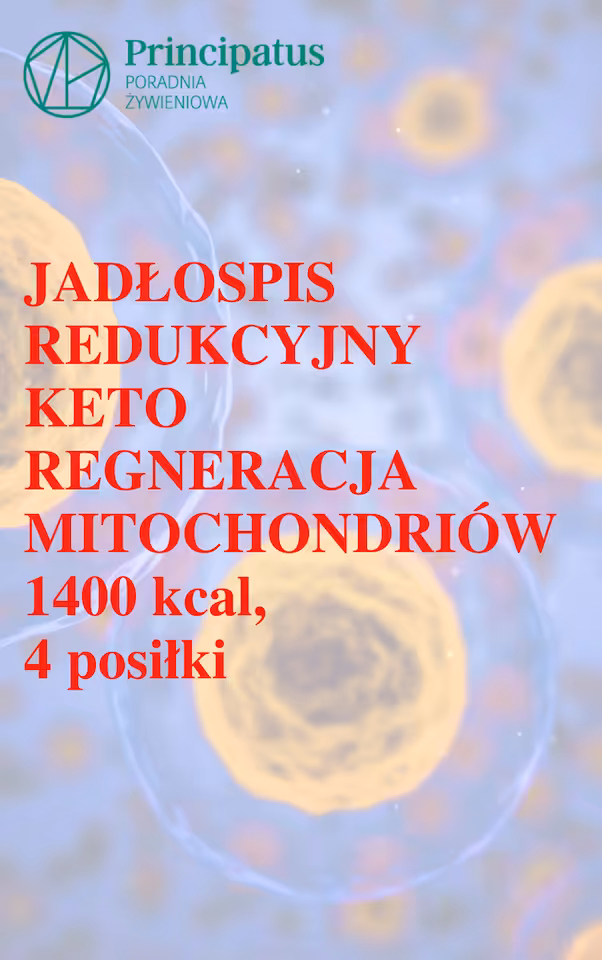 Keto regeneracja mitochondriów jadłospis redukcyjny 1400kcal, 4 posiłki, 2+5 dni, sezon wiosna