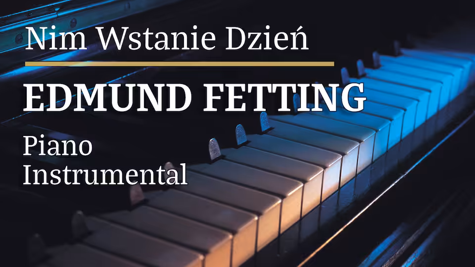 Edmund Fetting - Nim Wstanie Dzien