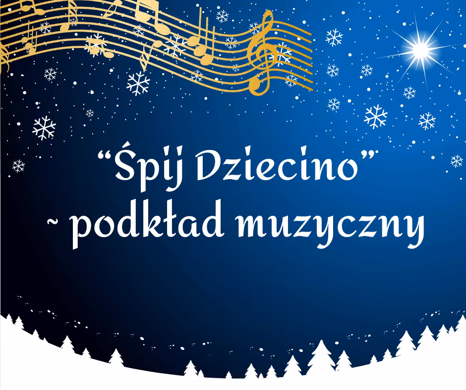 Śpij Dziecino- podkład muzyczny