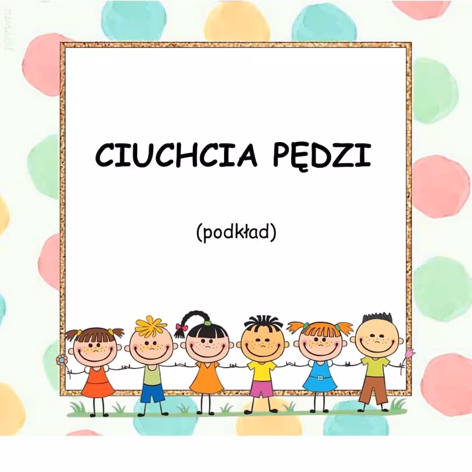CIUCHCIA PĘDZI - podkład