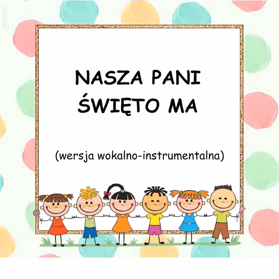 NASZA PANI ŚWIĘTO MA - wersja wokalno-instrumentalna