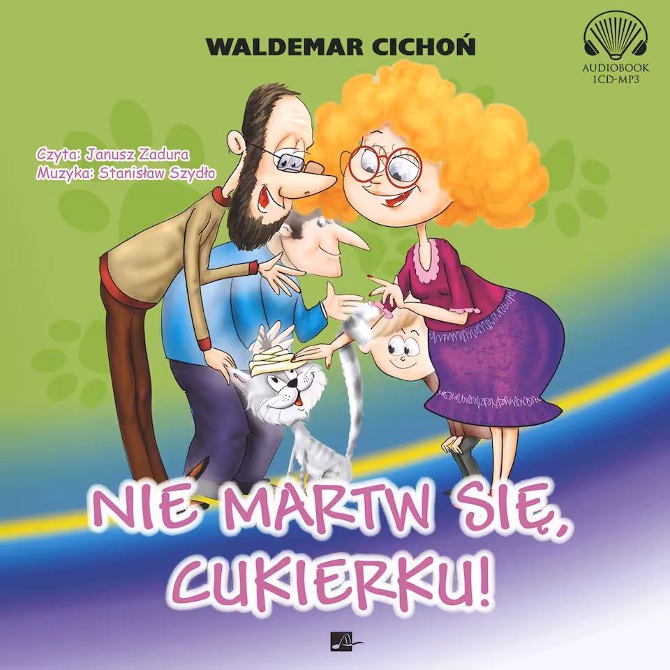 Audiobook Nie martw się, Cukierku! W. Cichoń (seria o Cukierku cz. 2)
