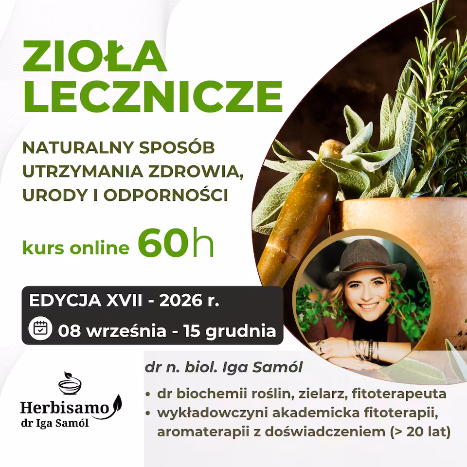 ZIOŁA LECZNICZE - kurs online - 60h - EDYCJA XVII