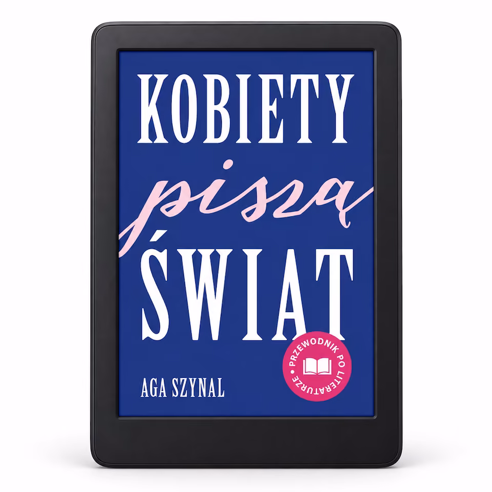 "Kobiety piszą świat. Przewodnik po literaturze" (E-book) PRZEDSPRZEDAŻ
