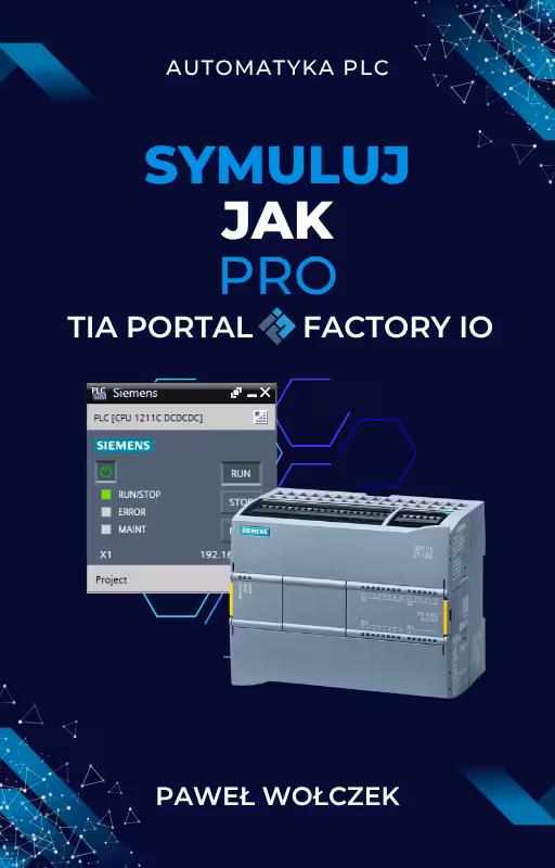 Symuluj Jak PRO: Tia Portal + Factory I/O (PLCSIM)