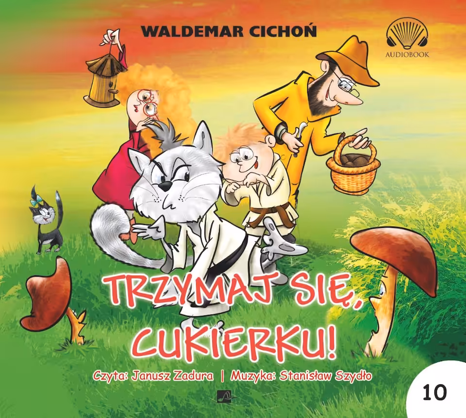 Audiobook Trzymaj się, Cukierku! W. Cichoń (seria o Cukierku cz. 10)