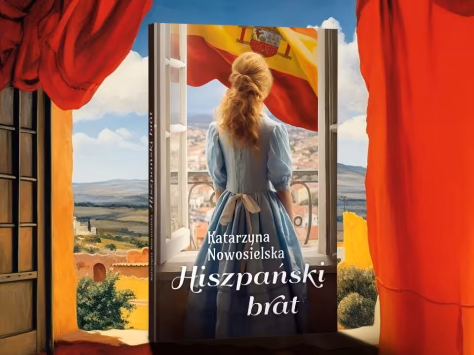 Hiszpański Brat - powieść o relacjach osadzonych w historii