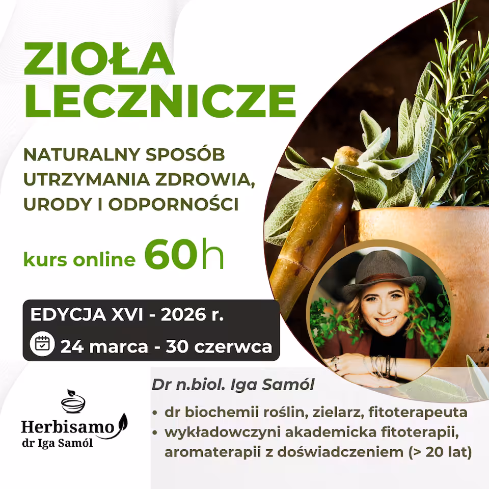 ZIOŁA LECZNICZE - kurs online - 60h - EDYCJA XVI