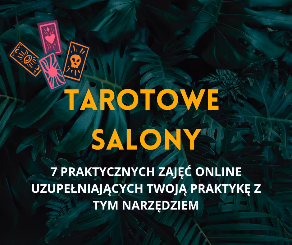 TAROTOWE SALONY - praktyczne spotkania online PRE-SALE