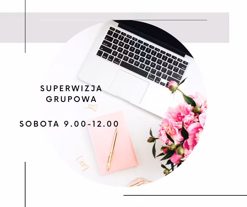 Superwizja grupowa - sobota 9.00-12.00