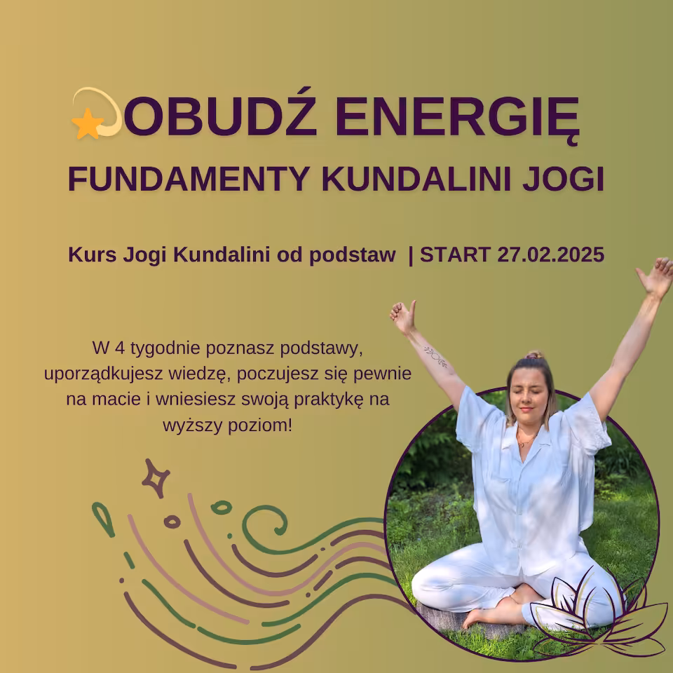 💫OBUDŹ ENERGIĘ - FUNDAMENTY KUNDALINI JOGI