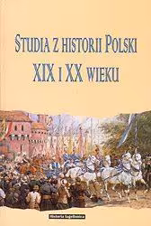 Studia z historii Polski XIX i XX wieku