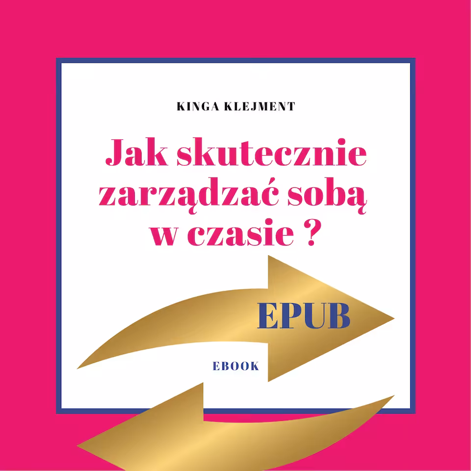 Jak skutecznie zarządzać sobą w czasie - ebook EPUB