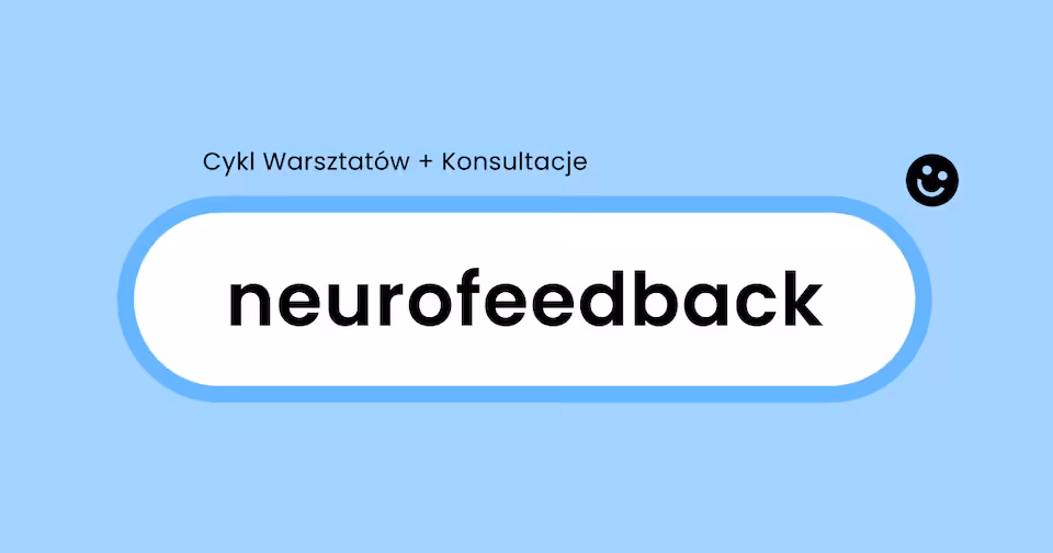 NEUROFEEDBACK - Cykl Sesji Indywidualnych + Konsultacje
