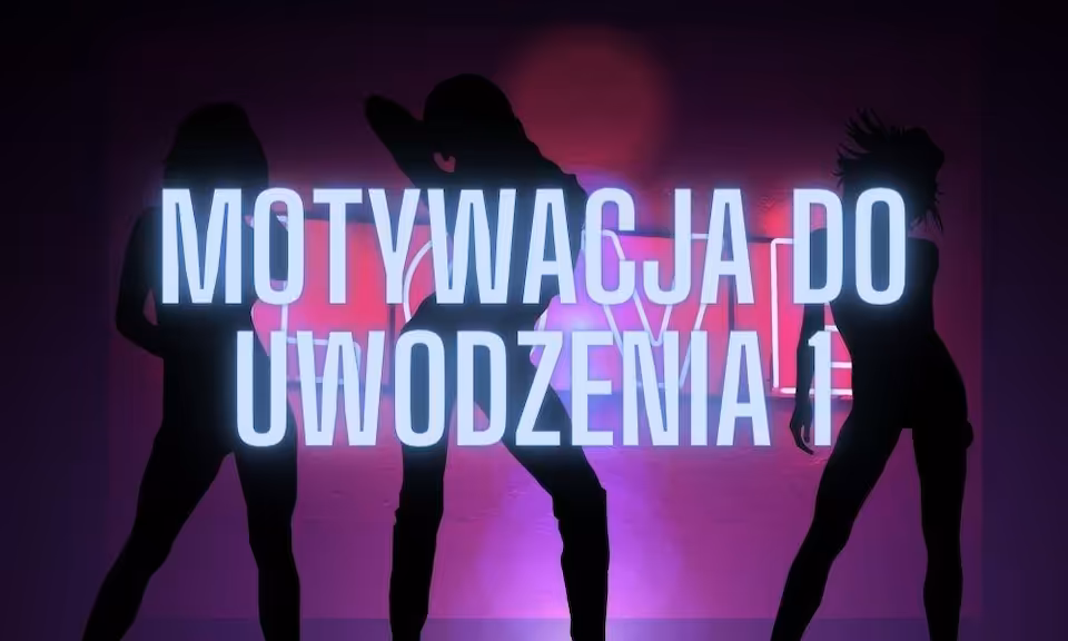 Motywacja do Uwodzenia 1