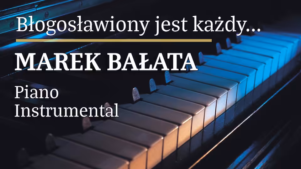 Marek Bałata - Błogosławiony jest każdy dźwięk