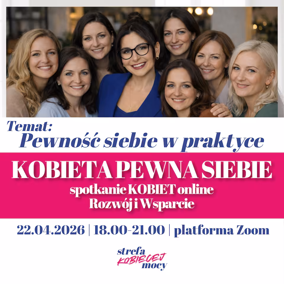 Spotkanie kobiet online | Rozwój i wsparcie | 22 kwietnia 2026 | KOBIETA PEWNA SIEBIE