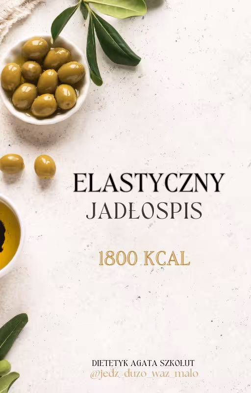 ELASTYCZNY JADŁOSPIS 1800 KCAL