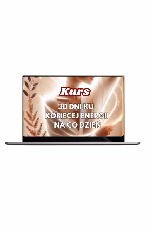 Kurs - 30 dni ku kobiecej energii na co dzień