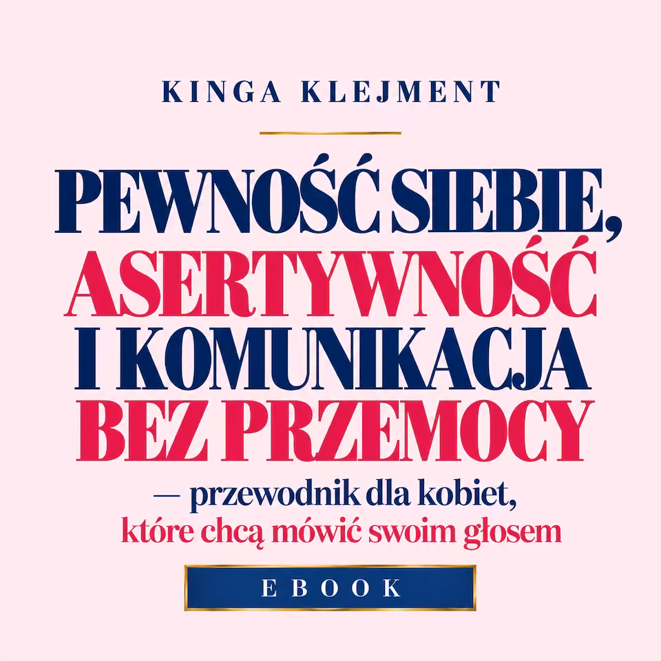E-book | Pewność siebie, asertywność i komunikacja bez przemocy – przewodnik dla kobiet, które chcą mówić swoim głosem