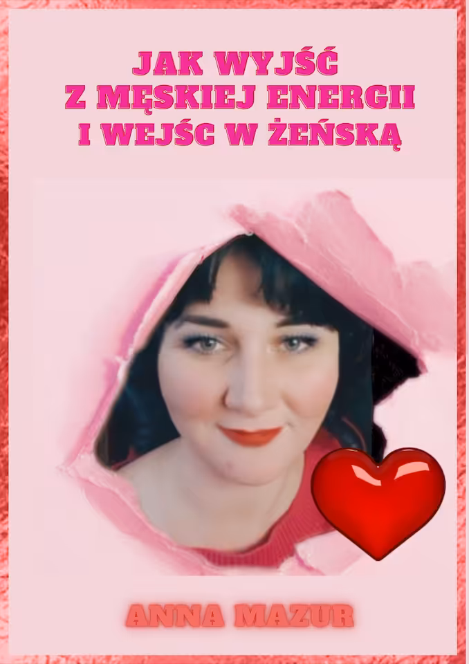 jak wejść w żeńską energią i wyjść z męskiej?