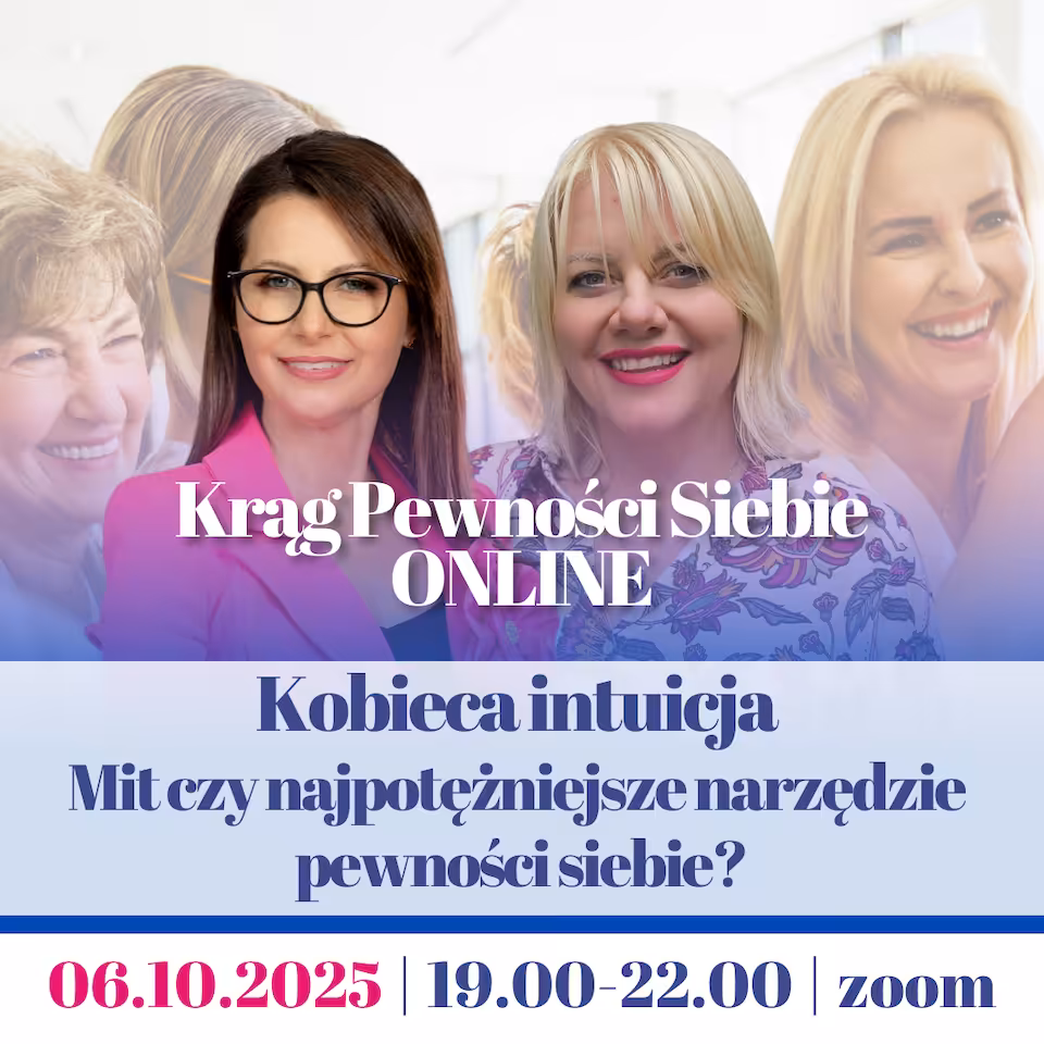 Kobieca intuicja – mit czy najpotężniejsze narzędzie pewności siebie? - Krąg Pewności Siebie ONLINE | 06.10.2025
