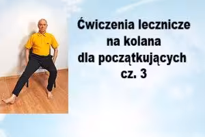 Ćwiczenia na stawy kolanowe cz. 3
