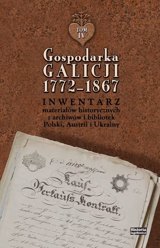 Gospodarka Galicji 1772-1867. T. IV-V