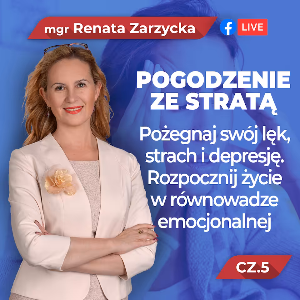 FILM/WYKŁAD: Pogodzenie ze stratą cz. 5 Pożegnaj lęk, strach, stres, depresję