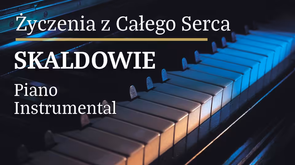 Skaldowie - Życzenia z Całego Serca